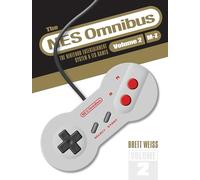 The NES Omnibus: The Nintendo Entertainment System and Its Games, Volume 2 (M-Z)