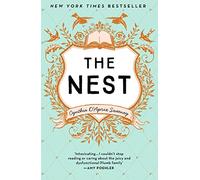 The Nest: A NYT Bestseller Contemporary Fiction Novel of Wealth and Dysfunctional Siblings