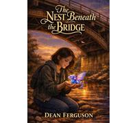 The Nest Beneath the Bridge