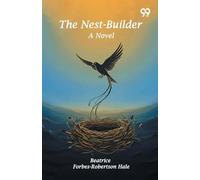 The Nest-Builder: A Novel