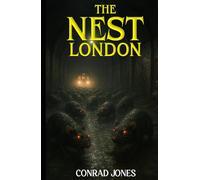 The Nest; London: The carnage has arrived in the UK... (The Nest Series)