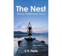 The Nest: Where Wildflowers Grow