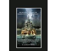 The Netherlands and the Making of a Global Economy: Innovation Trade and Society from the Dutch Golden Age to the Digital Era (Living History)