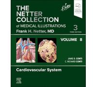 The Netter Collection of Medical Illustrations: Cardiovascular System, Volume 8 (Netter Green Book Collection)