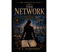 The Network: The Architects Saga Book 5