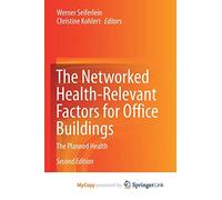 The Networked Health-Relevant Factors for Office Buildings: The Planned Health