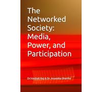 The Networked Society: Media, Power, and Participation
