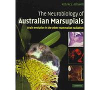 The Neurobiology of Australian Marsupials Hardback: Brain Evolution in the Other Mammalian Radiation