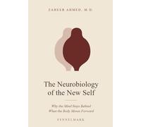 The Neurobiology of the New Self: Why the Mind Stays Behind When the Body Moves Forward