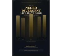 The Neurodivergent Life Handbook: A Complete Guide to Work, Relationships, Body, Money, and Identity After Late ADHD and Autism Diagnosis - Build a ... (The Late-Diagnosed Adult Series, Book 1)