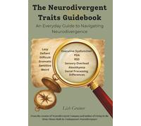The Neurodivergent Traits Guidebook: An Everyday Guide to Navigating Neurodivergence