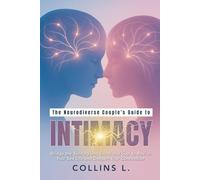 The Neurodiverse Couple's Guide to Intimacy: Bridge the Sensory and Emotional Gap to Revive Your Sex Life and Deepen Your Connection