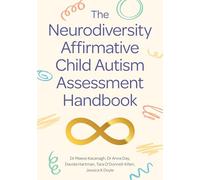 The Neurodiversity Affirmative Child Autism Assessment Handbook