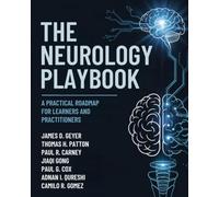 The Neurology Playbook: A Practical Roadmap for Learners and Practitioners