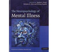 The Neuropsychology of Mental Illness (Cambridge Medicine (Hardcover))
