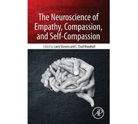 The Neuroscience of Empathy, Compassion, and Self-Compassion