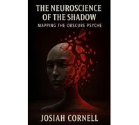The Neuroscience of The Shadow