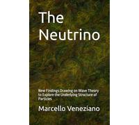 The Neutrino: New Findings Drawing on Wave Theory to Explore the Underlying Structure of Particles