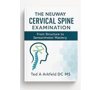 The NeuWay Cervical Spine Examination: From Structure to Sensorimotor Mastery