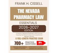 The Nevada Pharmacy Law Essentials 2026-2027 Edition: A Precision-Engineered Roadmap for MPJE Success, Featuring Case-Based Analysis and Comprehensive Regulatory Reviews.