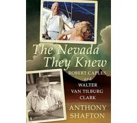 The Nevada They Knew: Robert Caples and Walter Van Tilburg Clark