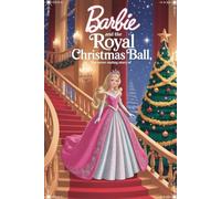 The Never Ending Story Of Barbie and the Royal Christmas Ball