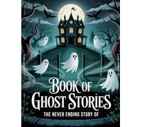 The Never Ending Story Of Book of Ghost Stories