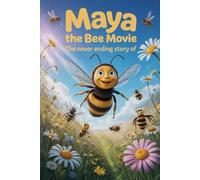 The Never Ending Story Of MAYA THE BEE MOVIE