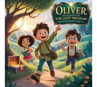 The Never Ending Story Of Oliver and the Quest for the Lost Treasure