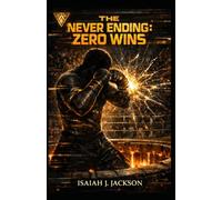 The Never Ending: Zero Wins (The Never Ending Cycle)