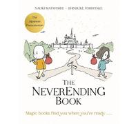 The Neverending Book: THE JAPANESE BESTSELLER - A Love Letter to Reading, Storytelling and the Magic of Books
