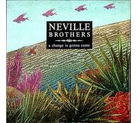 The Neville Brothers - A Change Is Gonna Come