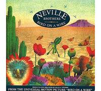 The Neville Brothers - Bird On A Wire