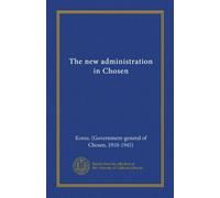 The new administration in Chosen