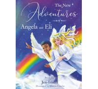 The New Adventures of Angela and Eli (The Angel Series Book 2)