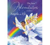 The New Adventures of Angela and Eli (The Angel Series Book 2)
