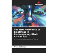 The New Aesthetics of Emptiness in Contemporary Black African Art: An Introduction to the Aesthetics of Petunias