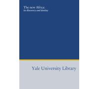The new Africa:: its discovery and destiny