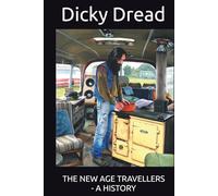 The New Age Travellers - A History