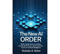 The New AI Order: What a Single Week of Updates Reveals About Power, Safety, and the Future of Artificial Intelligence.