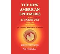 The New American Ephemeris for the 21st Century 2000-2100 at Midnight, Michelsen Memorial Edition