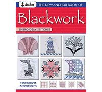 The New Anchor Book of Blackwork Embroidery Stitches: Techniques and Designs (Anchor Embroidery Series)
