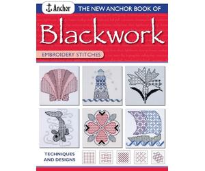 The New Anchor Book of Blackwork Embroidery Stitches: Techniques and Designs (Anchor Embroidery Series)