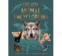 The New Animal Encyclopedia: Mammals, Birds, Reptiles, Sea Creatures, and More! (Arcturus New Encyclopedias, 3)