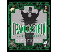The New Annotated Frankenstein: 0 (The Annotated Books)