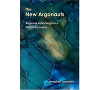 The New Argonauts: Regional Advantage in a Global Economy