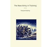 The New Army in Training (Classic Books)
