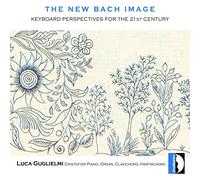 Guglielmi, Luca - Bach: La Nueva Imagen De Bach [Perspectivas Del Teclado]