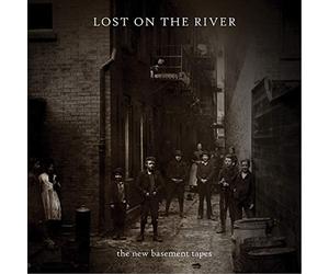 The New Basement Tapes - Lost On The River