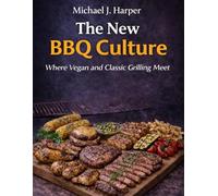 The new BBQ cultur: Where Vegan and Classic Grilling Meet